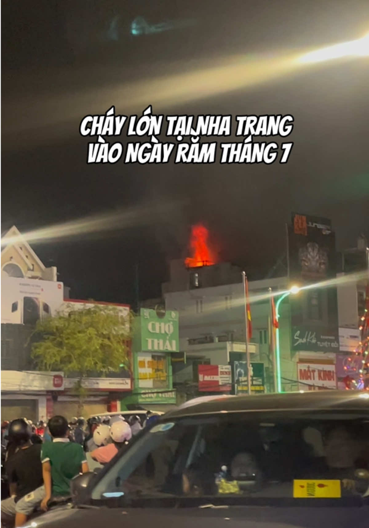 Cháy lớn tại Nha Trang vào ngày rằm tháng 7 #nhatrang 