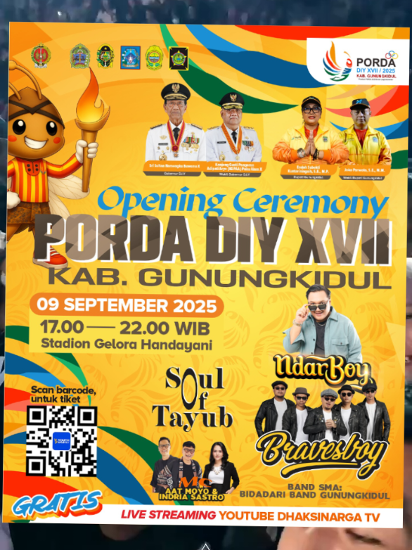 GASS WARR TIKET‼️Opening Porda 2025 Di Stadion Gelora Handayani, Wonosari – Gunungkidul Selasa, 09 September 2025 Pukul 17.00 – 22.00 WIB Dimeriahkan oleh: Ndarboy  @Ndarboy Genk   Bravesboy  @bravesboyofficial  Bidadari Band Gunungkidul Soul Of Tayub @souloftayub  Acara akan dipandu oleh  - Indria Sastrotomo @indria_sastrotomo  - Aat & Moyo  @mcberanakempat  -  ACARA INI BISA DISAKSIKAN SECARA LANGSUNG GRATIS [ KUOTA TERBATAS ] DAN JUGA LIVE YOUTUBE  Untuk yang ingin menyaksiksan Opening Ceremony PORDA DIY XVII Tahun 2025 Cukup lakukan registrasi online untuk mendapatkan tanda masuk (kuota terbatas, 1 email = 1 tiket). Tidak kebagian tiket? Jangan khawatir! Tonton LIVE di YouTube Dhaksinarga TV. Siapkah kamu menjadi bagian dari sejarah olahraga terbesar di DIY. Selalu pantau akun ini untuk mendapatkan informasi Registrasi !!  #KONIDIY #JogjaIstimewa #JogjaTangguhPrestasiTumbuh #PORDA2025Istimewa  #pordapepardagunungkidul 