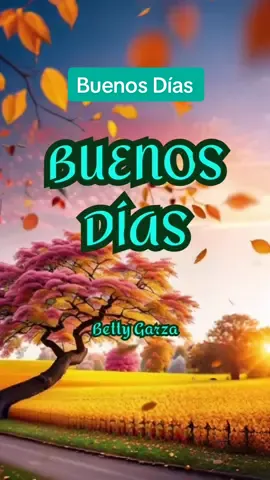 Buenos Días #buenosdias #frasesmotivadoras #frases #paratii #paratiiiiiiiiiiiiiiiiiiiiiiiiiiiiiii 