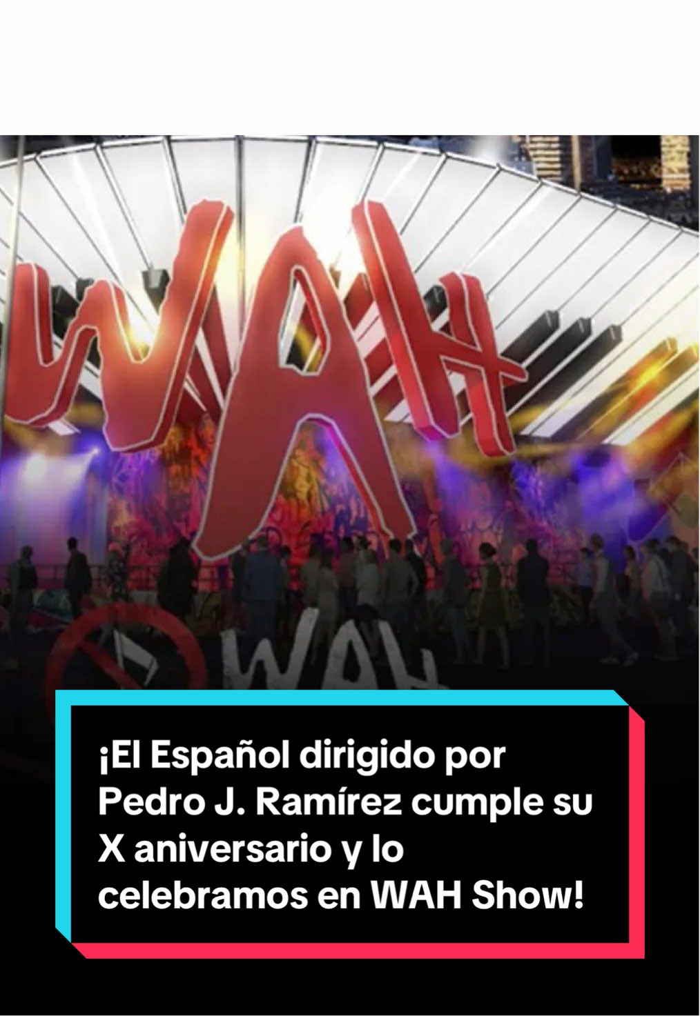 ¡El Español dirigido por Pedro J. Ramírez cumple su X aniversario! 🎉 Vamos a celebrarlo junto a nuestros suscriptores y accionistas en @WAH Show, un evento exclusivo donde la música, el espectáculo y la gastronomía se funden en un lugar mágico. 👉 Aquellos que aún no hayan podido vivir la explosión de sensaciones que ofrece WAH Show descubrirán una celebración de la vida, un estallido de emociones y serán conscientes del poder que tiene la música. Será un regalo muy especial por la confianza y lealtad que habéis tenido con nosotros durante 10 años. #WAHShow #Evento #Madrid #Musica #Espectaculos  