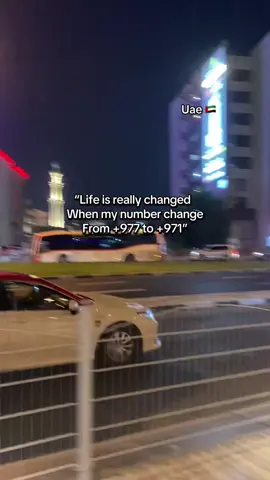 “Life is really changed   When my number change From +977 to +971”#fypシ #dubai #foryou #uaelife #support 