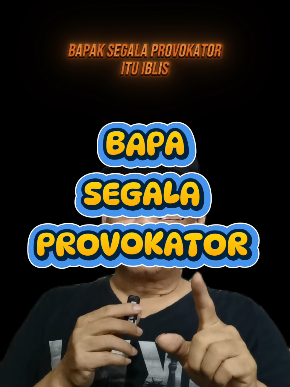 siapakah bapak segala provokator?