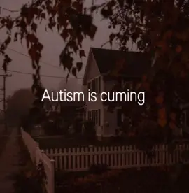 I love autism #autumn #viral #fyp #asthectic #xyzbca 