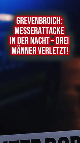 Grevenbroich: Messerattacke in der Nacht – drei Männer verletzte #CapCut #nachrichten #grevenbroich #fyp #deutschlandnews 