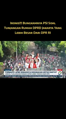 Ironis!!! Bungkamnya PSI Soal Tunjangan Rumah DPRD Jakarta Yang Lebih Besar Dari DPR RI.. Ternyata PSI menikmati tunjangan perumahan 70an juta dan diam-diam saja, malah meramaikan tunjangan rumah DPR RI karena tidak ada kadernya disana.. LICIK!!!