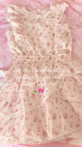 I love this print from the new fall collection but was so sad it was only offered in children’s sizing so I made my own!🤩🎀🤍🌷#loveshackfancy #coquette #pinkaesthetic #shabbychic #lsf 