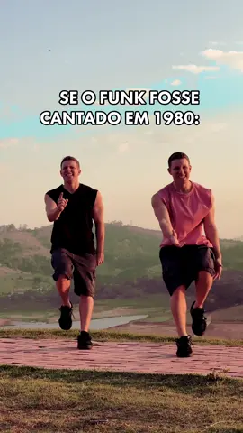 se o funk fosse cantado em 1980: 