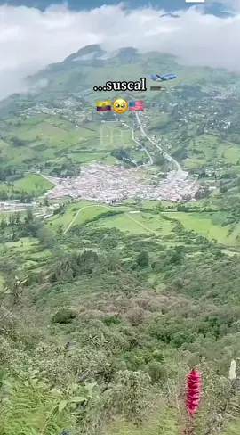 #Te #suscal_cañar_ecuador🇪🇨✈🇺🇸🥲❤️ 