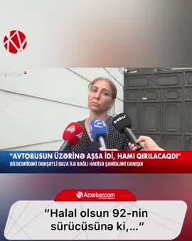Biləcəridəki dəhşətli qəzanın şahidləri danışdı - “Halal olsun 92-nin sürücüsünə ki, milləti öl*mə vermədi”