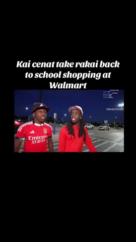 Kai cenat take rakai back to school shopping at Walmart😂😂 #clips #kaicenat #rakai #streamer #streameruniversity