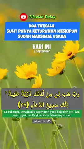 Doa minta keturunan. Rekomendasi doa minta anak. Ayat Al-Quran berisi doa minta rezeki keturunan tatkala sudah maksimal usaha. #doa #quran #padahariini 