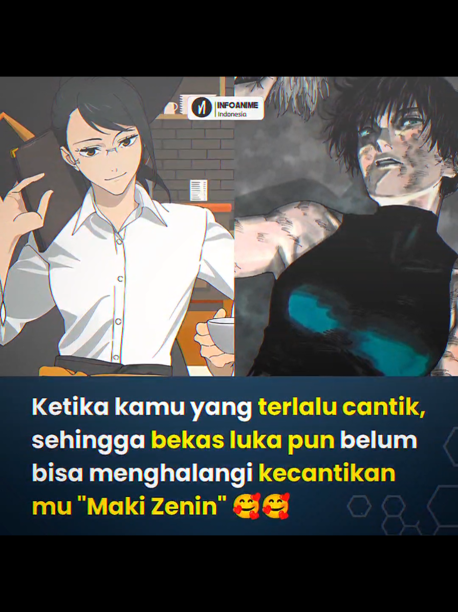 tambah cantik cuyy🤭 #maki #jujutsukaisen #anime #manga  #sc : infoanime.idn