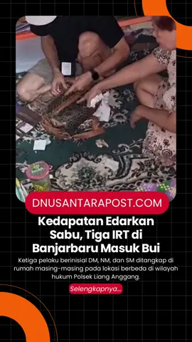 Ketiga pelaku berinisial DM, NM, dan SM ditangkap di rumah masing-masing pada lokasi berbeda di wilayah hukum Polsek Liang Anggang. Dari tangan mereka, polisi mengamankan sejumlah paket ubas siap edar beserta alat bukti lainnya. Kapolsek Liang Anggang, Kompol Imam Suryana, mengungkapkan penangkapan berawal dari tertangkapnya pelaku DM di sebuah rumah di Jalan Sukamaju, Gang Rajawali, Kelurahan Landasan Ulin Utara, Kota Banjarbaru. #dinamikanusantarapost #kalimantanselatan #banjarbaru #lianganggang #irt 