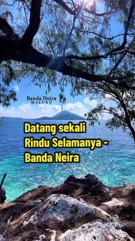 Di Banda Neira, waktu berjalan lebih lambat… supaya kita sempat jatuh cinta pada setiap detiknya. “ datang sekali - Rindu Selamanya “ #bandaneira #traveltiktok #liburan #nature #fyp