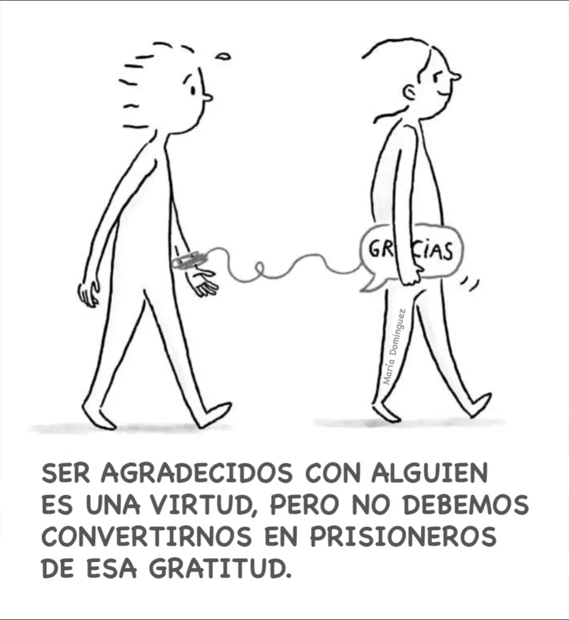 SER AGRADECIDOS CON ALGUIEN ES UNA VIRTUD, PERO NO DEBEMOS CONVERTIRNOS EN PRISIONEROS DE ESA GRATITUD. #seragradecido #agradece #virtud #gratitud 