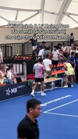 Phúc Huỳnh & Lý Hoàng Nam  đã có mặt tại sân chuẩn bị  cho trận chung kết Đơn Nam Pro #mbvietnamopen2025 #phuchuynh #ppa 
