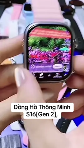 Đồng Hồ Thông Minh S16[Gen 2],#Baohanls #xuhuong #donghothongminh #thinhhanh #xuhuongtiktok 
