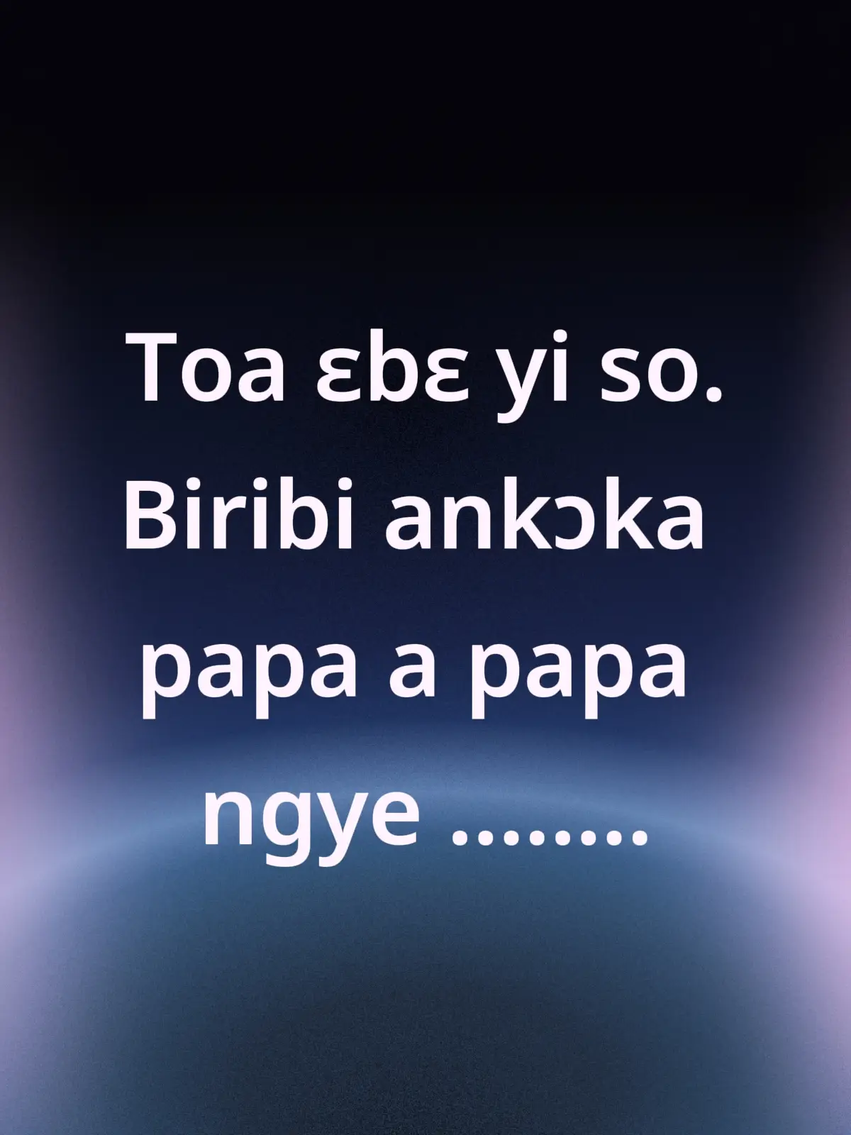 Let have fun with African Proverbs. This one is from Ghana. Toa ɛbɛ yi so. Biribi ankɔka papa a papa ngye ........