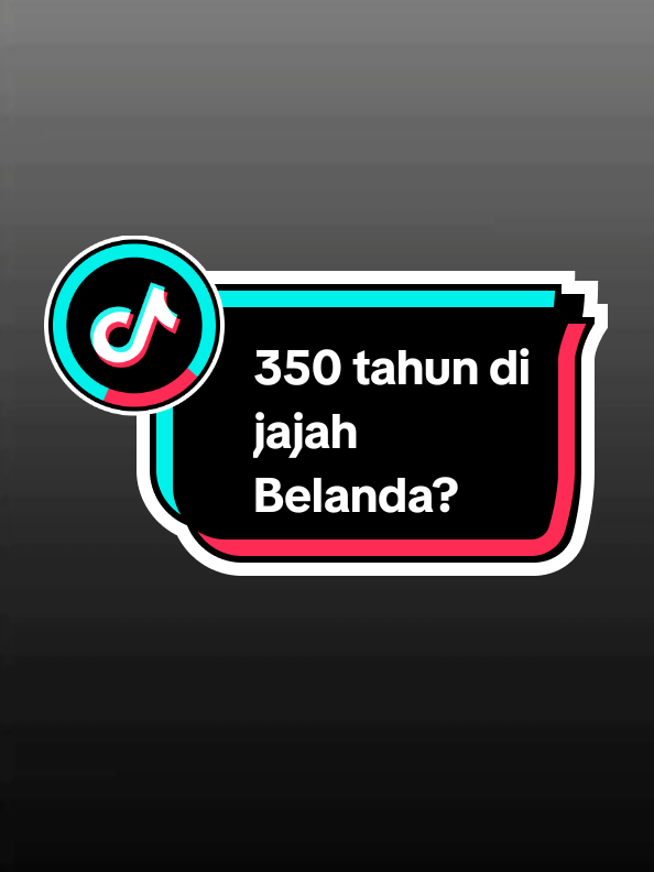 PENJELASAN 👇 meskipun Indonesia dijajah Belanda selama 350 tahun, kita tidak menjadi 