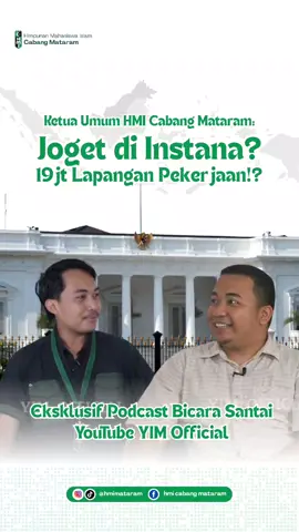 Joget di Istana? 19 Juta Lapangan Pekerjaan!?  Selengkapnya dalam Podcast Bicara Santai (YIM Official) #hmi #himpunanmahasiswaislam #prabowo #gibran