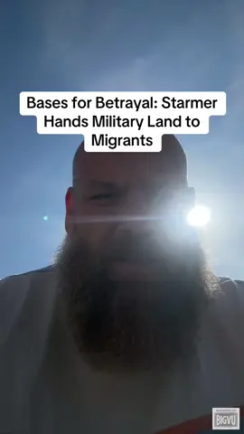 Bases for Betrayal: Starmer Hands Military Land to Migrants!!!!! #BritainBetrayed #EnoughIsEnough #UKPolitics #SaveBritain #BritishFirst 