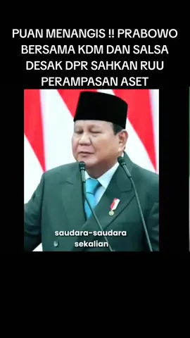 #PUAN MENANGIS !! PRABOWO BERSAMA KDM DAN SALSA DESAK DPR SAHKAN RUU PERAMPASAN ASET#promoseruweekend #tiktokviral #PUAN MENANGIS !! PRABOWO BERSAMA KDM DAN SALSA DESAK DPR SAHKAN RUU PERAMPASAN ASET#treding_viral_video_tiktok 