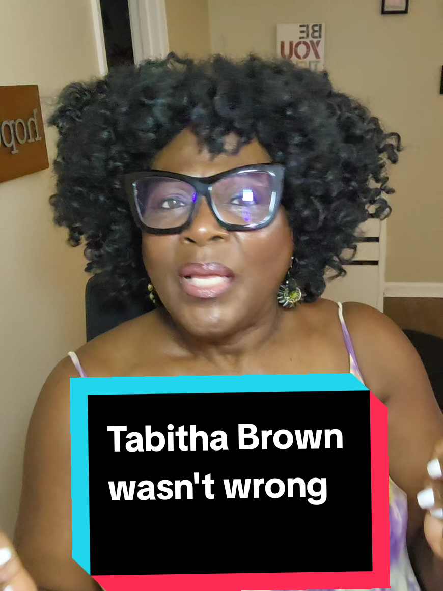 Lot of folks are mad at Tabitha Brown for saying, 