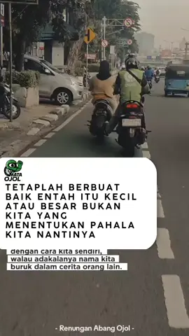 Tetaplah berbuat baik walau dunia terkadang membuatmu lebih banyak kekecewaan, semoga kebaikan kita akan terbalas nantinya Source: renungan abang ojol #ojol #mitra #onbid #gojek #pencarirupiah