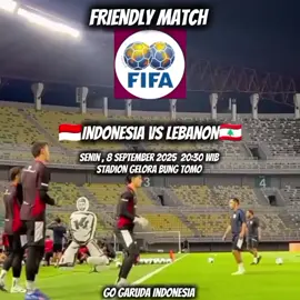 Friendly match Indonesia vs lebaon Senin 8 September 2025  #fifamatchday #lebanon🇱🇧 #jadwaltimnas #indonesia🇮🇩 #timnas 