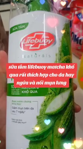 sữa tắm lifebuoy matcha khổ qua rất thích hợp cho da hay ngứa và nổi mụn lưng #lifebuoy #suatam #suatamdetox #giammunlung #lifebuoymatcha