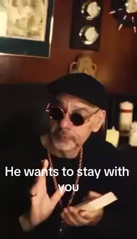 He wants to stay with you, even though that there’s someone around him making trouble