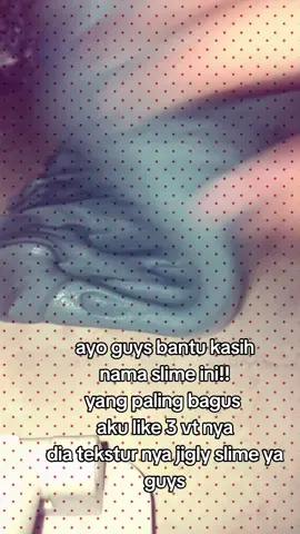 #FiturSuaraTikTok  ayo kasih nama slime ini #LOVBUATKAMU🙆‍♀️ 