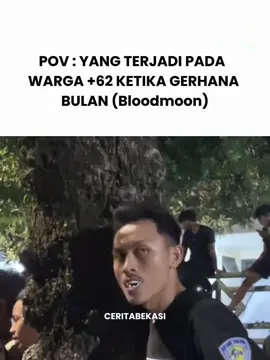 Warga +62 saat ini ketika gerhana bulan ( bloodmoon ) vid/celvindaniss #bekasi #ceritabekasi #bloodmoon #gerhanabulan #fyp