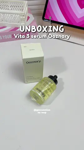 Serum dưỡng da mờ thâm , da s:áng đều màu #goccuamiuu #ooznary #serumsangda #skincare #unboxing 