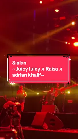 Sialan . #pestapora2025 #day3 #juicyluicy #raisa #adriankhalif 