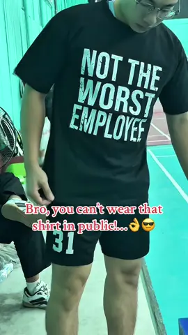 Not The Worst Employee Tshirt👌🔥