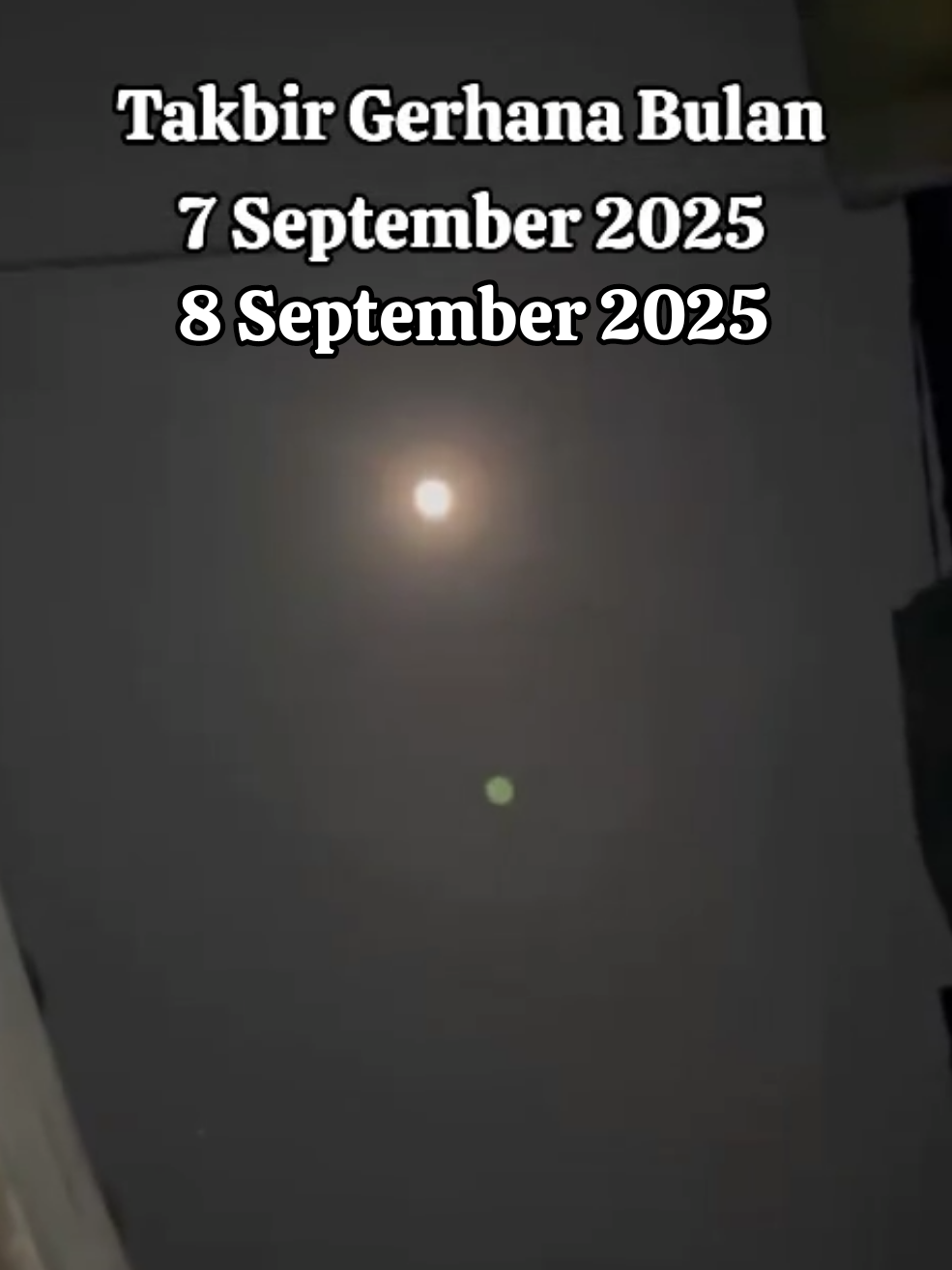 Takbir Gerhana bulan Tanggal 7 September 2025 Masya Allah 🤲🤲🤲 #bulanpuasa #viral  #idulfitri   #capcut  #tiktok 