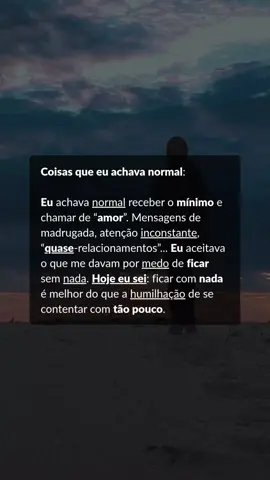 O maior ato de amor-próprio é parar de normalizar o que te machuca.  O que você achava que era normal em relacionamentos e hoje não aceita mais? #relacionamentos #amorproprio #Reflexão #frasesdeamor #conselhosamorosos 