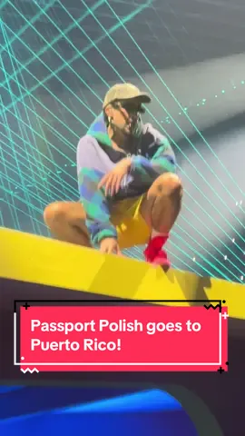 #PassportPolish goes to Puerto Rico to see @Bad Bunny 😎😍#PassportPolish #BadBunny #PuertoRico #ElCholi 