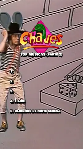 TRILHA SONORA | TOP MÚSICAS EM CHAVES (PARTE 2) | Deixe o seu ranking nos comentários! #chaves #musicas #elchavodel8 