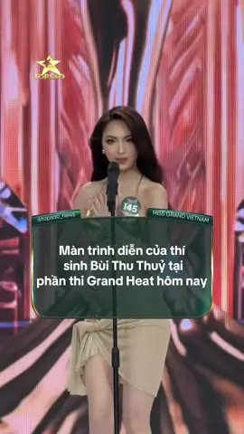 Màn trình diễn của thí sinh Bùi Thu Thuỷ tại phần thi Grand Heat hôm nay #topsao #tiktokgiaitri #missgrandvietnam 