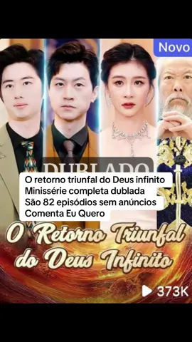 O retorno triunfal do Deus infinito  Minissérie completa dublada  São 82 episódios sem anúncios  Comenta Eu Quero #oretornotriunfaldodeusinfinito 