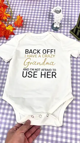 Back off 🔥🔥🔥#onesie #babygirl #babyonesie #grandbaby #grandma 