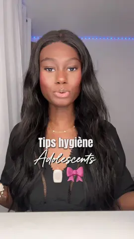 Les tips hygiene à savoir et que j’aurais aimé connaître avant / adolescents 🎀 #hygiene #GlowUp #tipsforgirls #cleangirl #adolescents 