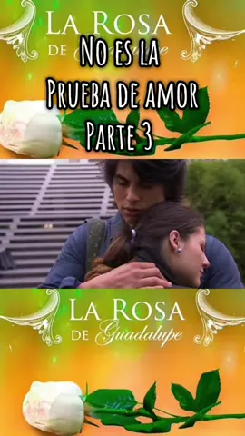 No es la prueba de amor #parte3 #viral  #parati #larosadeguadalupe #risas 