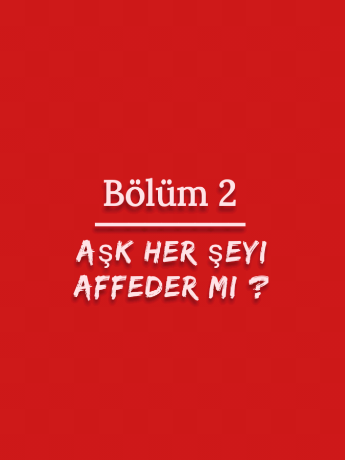 Bölüm 2 | Aşk her şeyi affeder mi ? 🤍🥺 #lyrics #pop #şarkılar #lyriceedit #tutsun 