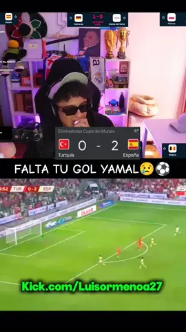 Con fe sale gol de Yamal🤑 #luisormenoa27 #ormeño #españa #kick #yamal 