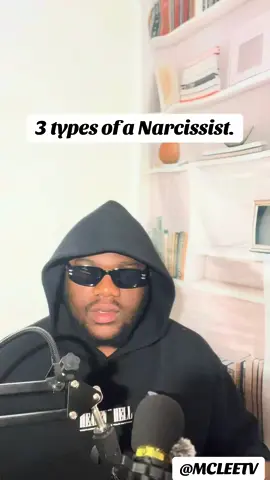 3 types of a Narcissist. #MCLEETV #fyp #stayguided #relateable #motivation 