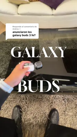 Respuesta a @Andres ➪ Galaxy Buds 3 FE 🔥 #samsung #galaxy #samsunggalaxy #galaxybuds3fe 