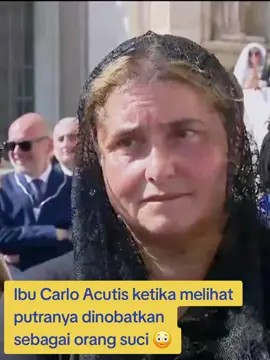 Ekspresi wajah Ibu Carlo Acutis ketika menyaksikan putranya dinobatkan sebagai orang Suci oleh Gereja katolik Roma (Pope Leo XIV) 🇻🇦🕊😳 #kristen  #katolik  #CarloAcutis  #fyp #foryoupage❤️❤️ 